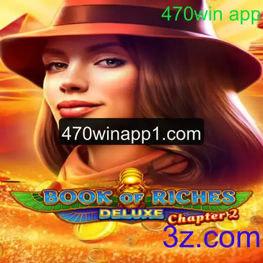 Descubra BookofRichesDeluxeChapter2: Aventuras e Estratégias no 470win App