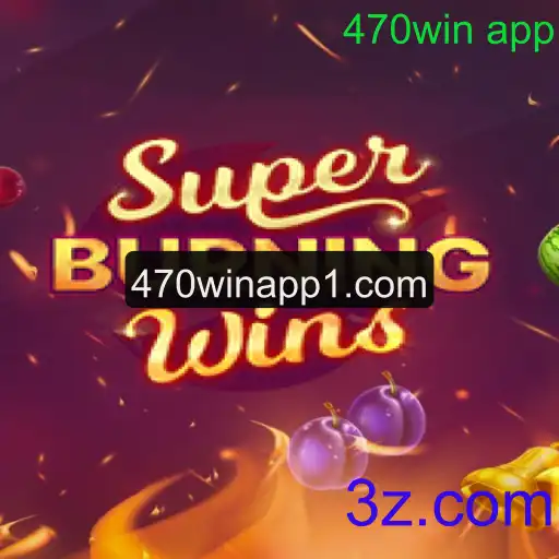 SuperBurningWins: Uma Experiência de Jogo Inesquecível com 470win App